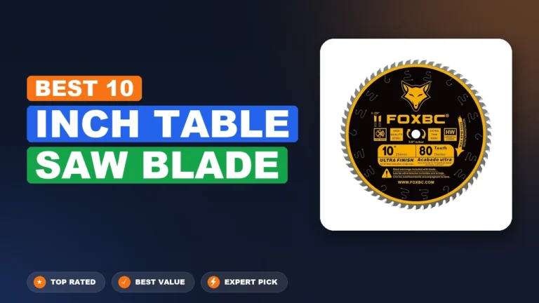 10 Best 10 Inch Table Saw Blade: Quality Picks 2026
