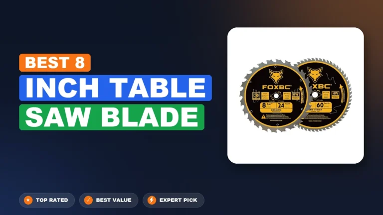 10 Best 8 Inch Table Saw Blade: Quality Picks 2026
