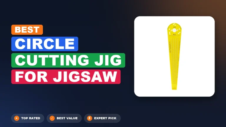 4 Best Circle Cutting Jig For Jigsaw: Expert-Tested 2026
