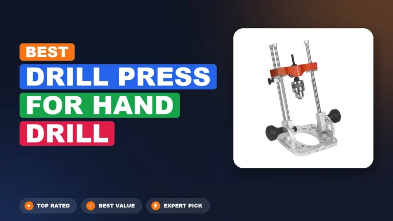 6 Best Drill Press For Hand Drill: Quality Picks 2026
