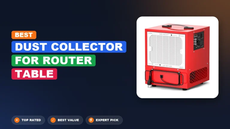 1 Best Dust Collector For Router Table: Expert Picks 2026