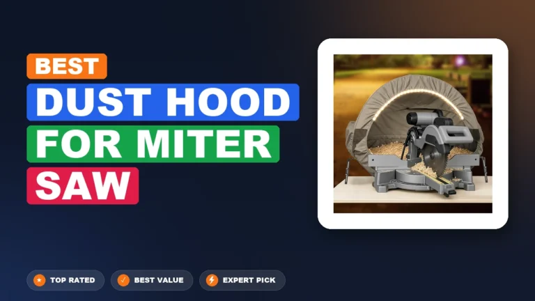 5 Best Dust Hood For Miter Saw: Expert-Tested 2026
