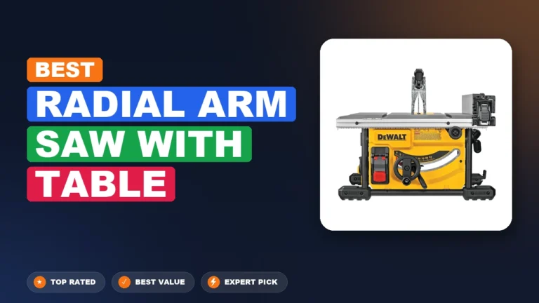7 Best Radial Arm Saw With Table: Top Rated 2026
