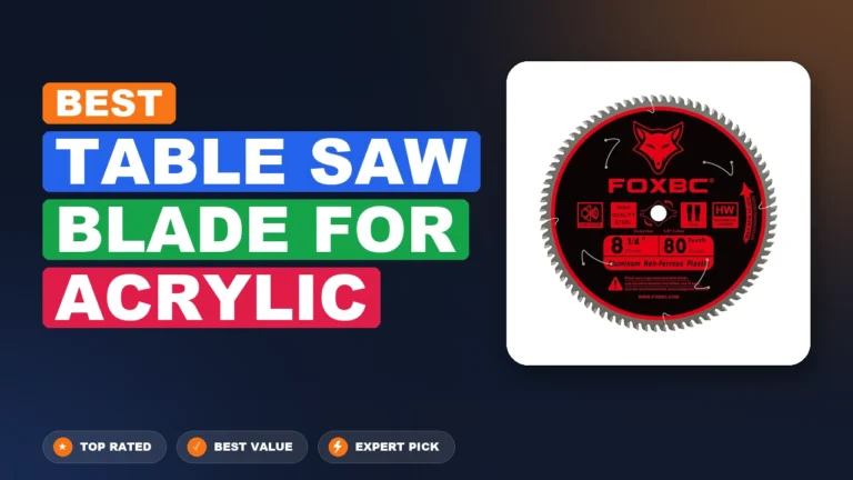10 Best Table Saw Blade For Acrylic: Expert Reviewed 2026