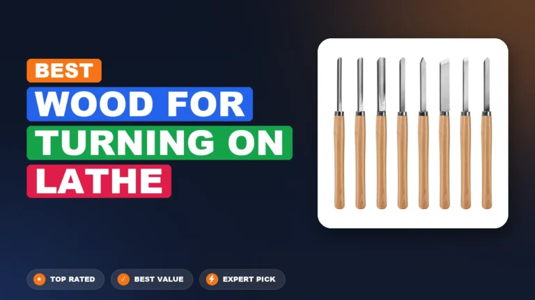 5 Best Wood For Turning On Lathe: Expert Picks 2026
