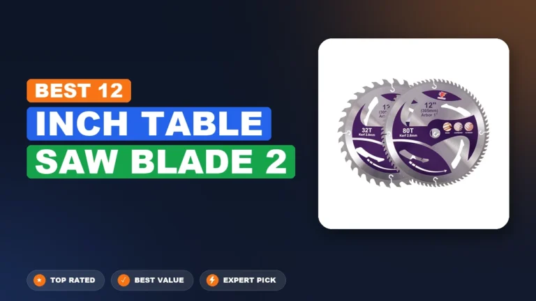 5 Best 12 Inch Table Saw Blade 2: Quality Picks 2026
