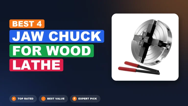 10 Best 4 Jaw Chuck For Wood Lathe: Top Rated 2026