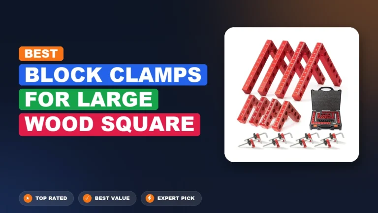 6 Best Block Clamps For Large Wood Square: Top Rated 2026