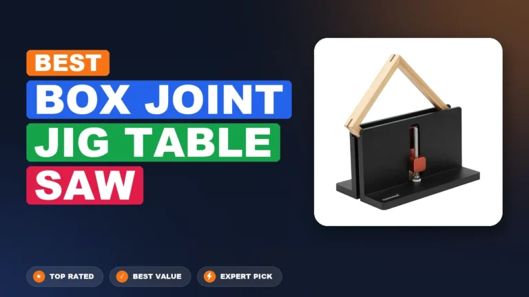 3 Best Box Joint Jig Table Saw: Expert-Tested 2026