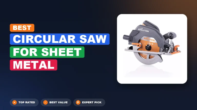 7 Best Circular Saw For Sheet Metal: Expert Reviewed 2026