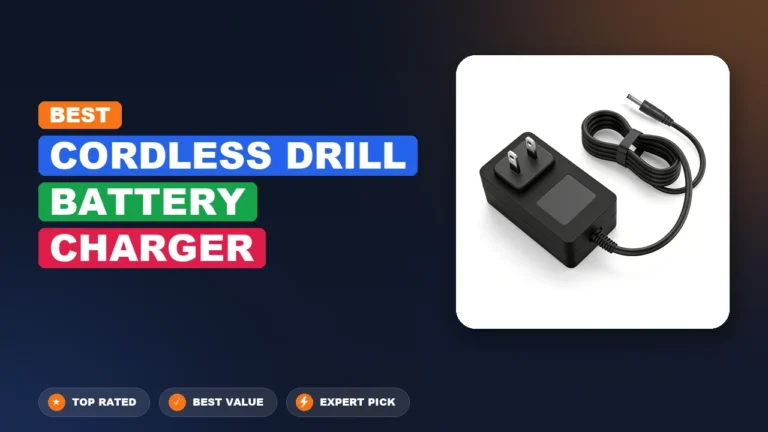 10 Best Cordless Drill Battery Charger 2026 – Expert Tested & Ranked