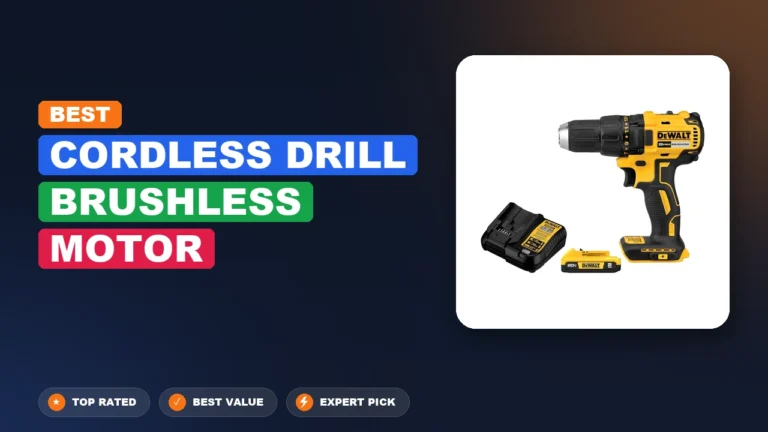 10 Best Cordless Drill Brushless Motor 2026 – Expert Picks & Ranked