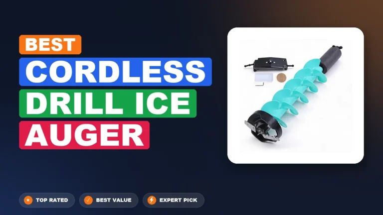 6 Best Cordless Drill Ice Auger 2026 – Top Rated & Reviewed