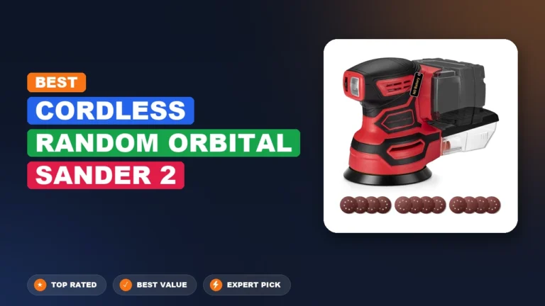 7 Best Cordless Random Orbital Sander 2: Expert Reviewed 2026