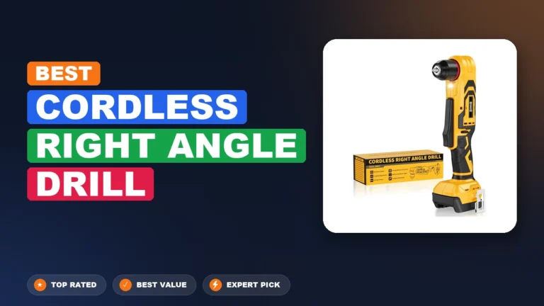 7 Best Cordless Right Angle Drill 2026 – Expert Tested & Ranked