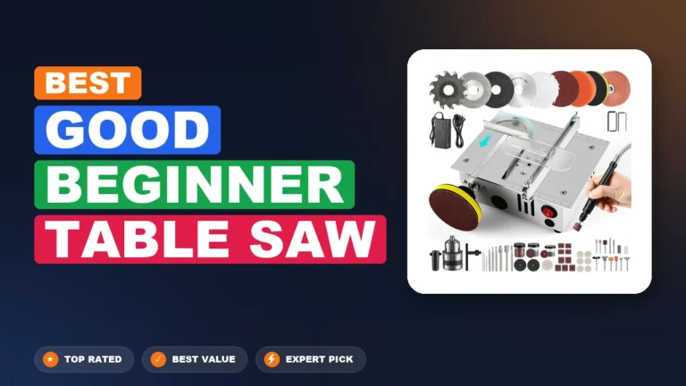 7 Best Good Beginner Table Saw 2026 – Expert Tested & Ranked