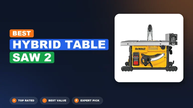 10 Best Hybrid Table Saw 2 2026 – Tested, Rated & Ranked