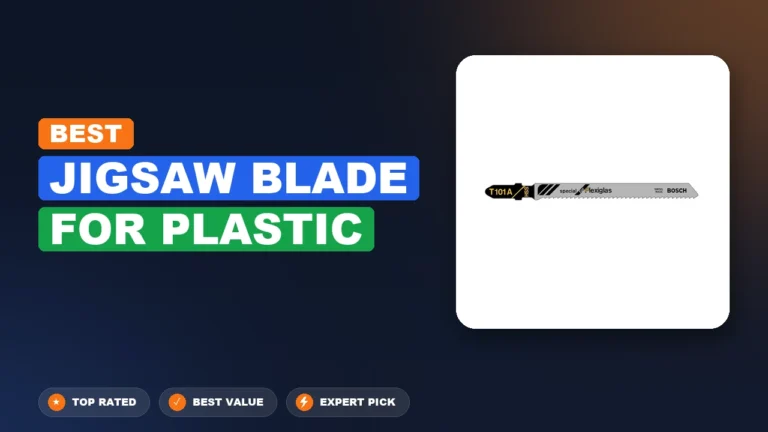 10 Best Jigsaw Blade For Plastic 2026 – Real Testing & Top Picks