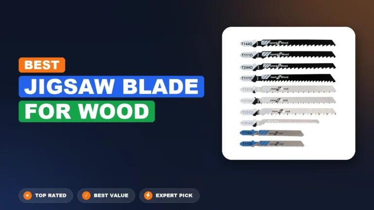 7 Best Jigsaw Blade For Wood 2026 – Top Rated & Reviewed