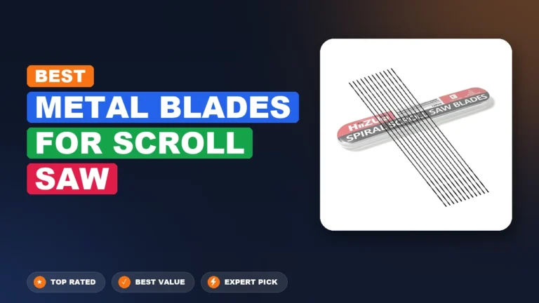 5 Best Metal Blades For Scroll Saw: Expert Picks 2026