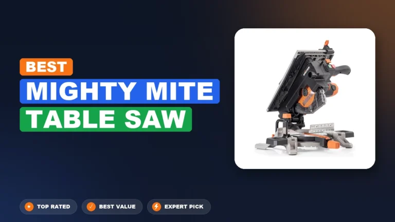 7 Best Mighty Mite Table Saw 2026 – Expert Reviewed & Ranked
