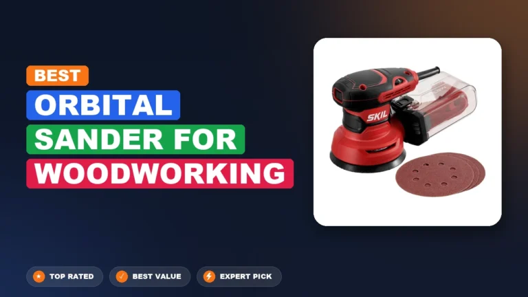 5 Best Orbital Sander For Woodworking 2026 – Top Rated & Reviewed