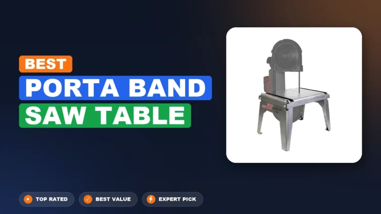 5 Best Porta Band Saw Table 2026 – Real Testing & Top Picks