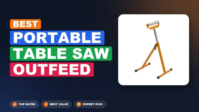 3 Best Portable Table Saw Outfeed 2026 – Tested, Rated & Ranked