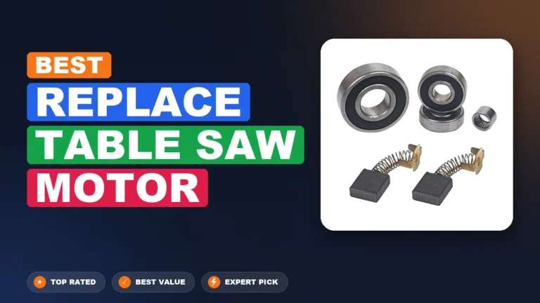 5 Best Replace Table Saw Motor 2026 – Expert Picks & Ranked