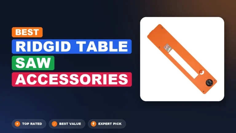 5 Best Ridgid Table Saw Accessories 2026 – Real Testing & Top Picks