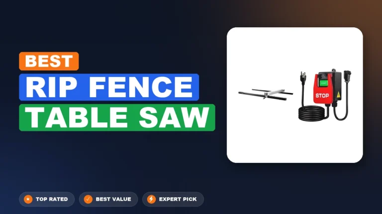 5 Best Rip Fence Table Saw 2026 – Real Testing & Top Picks