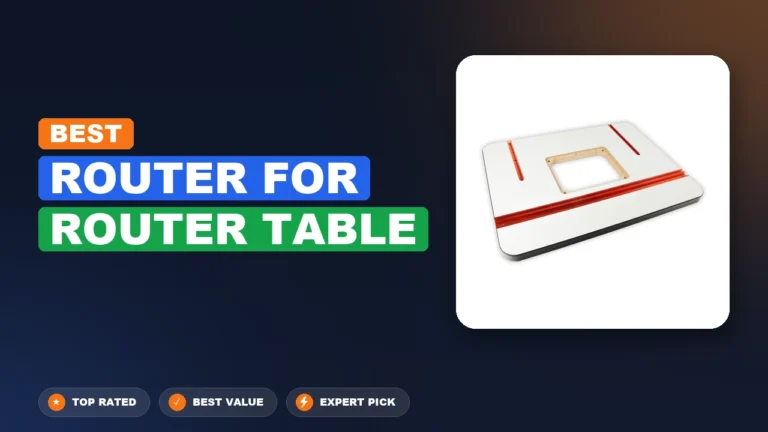 10 Best Router For Router Table 2026 – Real Testing & Top Picks
