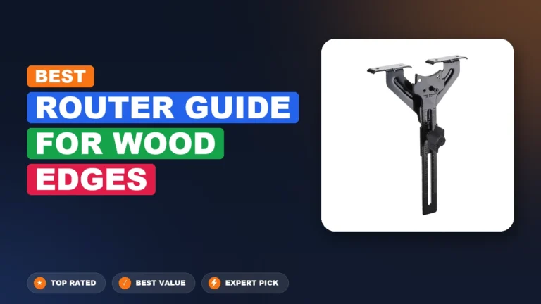 5 Best Router Guide For Wood Edges 2026 – Expert Tested & Ranked