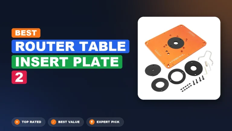 4 Best Router Table Insert Plate 2 2026 – Expert Picks & Ranked