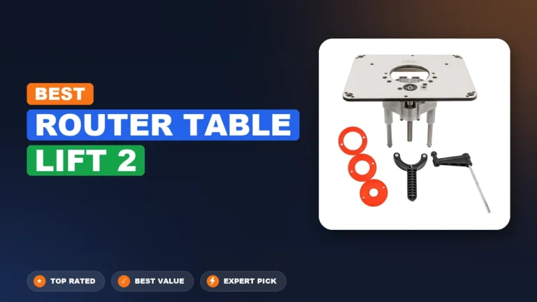2 Best Router Table Lift 2 2026 – Expert Picks & Ranked