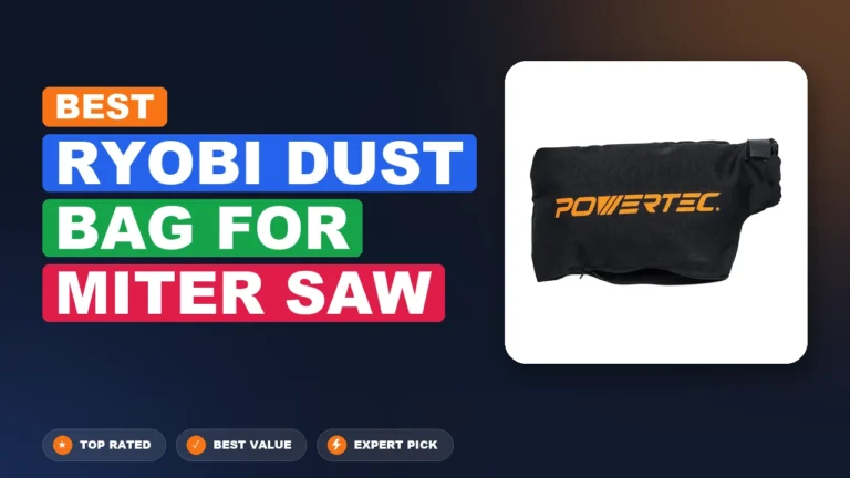 10 Best Ryobi Dust Bag For Miter Saw: Quality Picks 2026