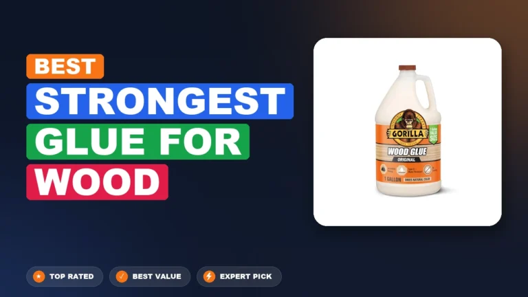 5 Best Strongest Glue For Wood 2026 – Real Testing & Top Picks