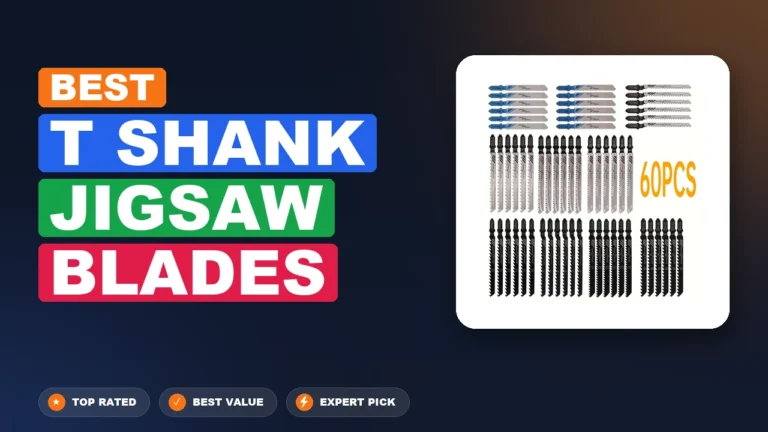5 Best T Shank Jigsaw Blades 2026 – Expert Reviewed & Ranked