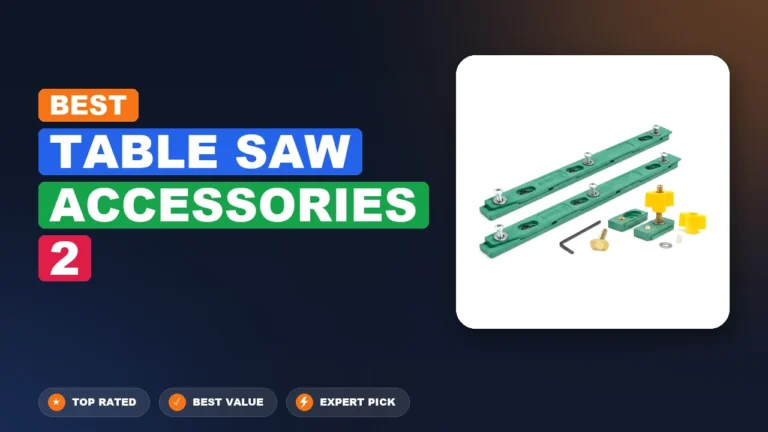 1 Best Table Saw Accessories 2 2026 – Tested, Rated & Ranked
