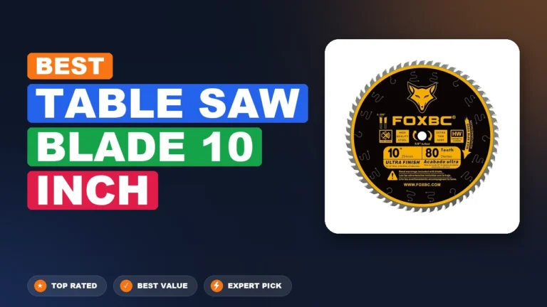 7 Best Table Saw Blade 10 Inch 2026 – Expert Reviewed & Ranked