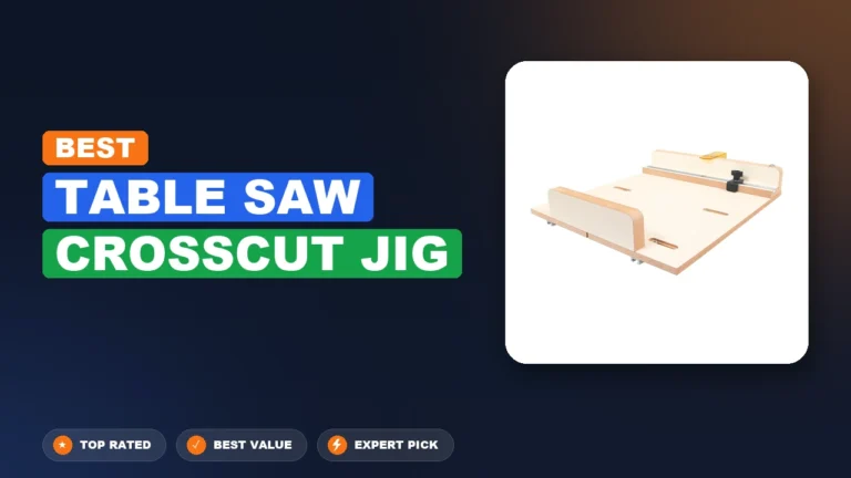 3 Best Table Saw Crosscut Jig 2026 – Tested, Rated & Ranked