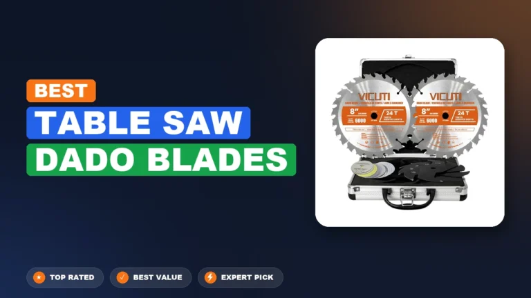 10 Best Table Saw Dado Blades 2026 – Expert Picks & Ranked