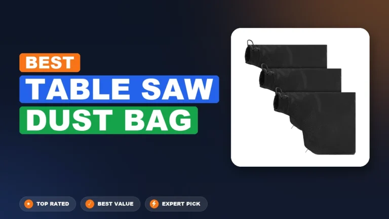 10 Best Table Saw Dust Bag 2026 – Expert Picks & Ranked