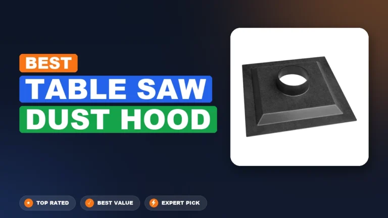 7 Best Table Saw Dust Hood 2026 – Top Rated & Reviewed