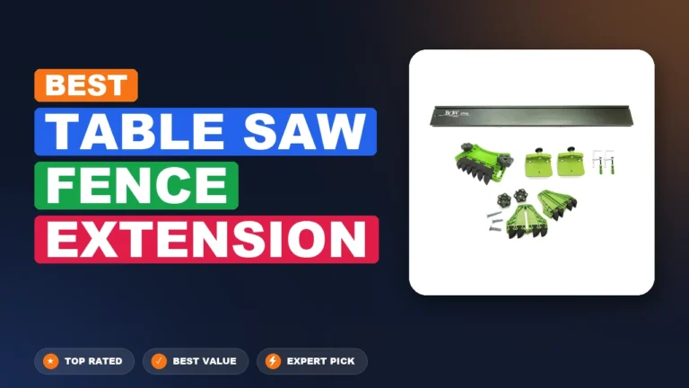3 Best Table Saw Fence Extension 2026 – Real Testing & Top Picks