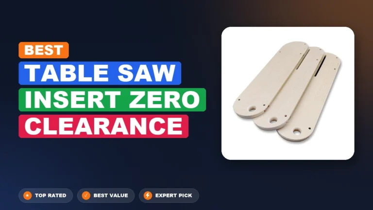 10 Best Table Saw Insert Zero Clearance: Expert Picks 2026