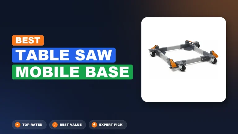 5 Best Table Saw Mobile Base 2026 – Top Rated & Reviewed