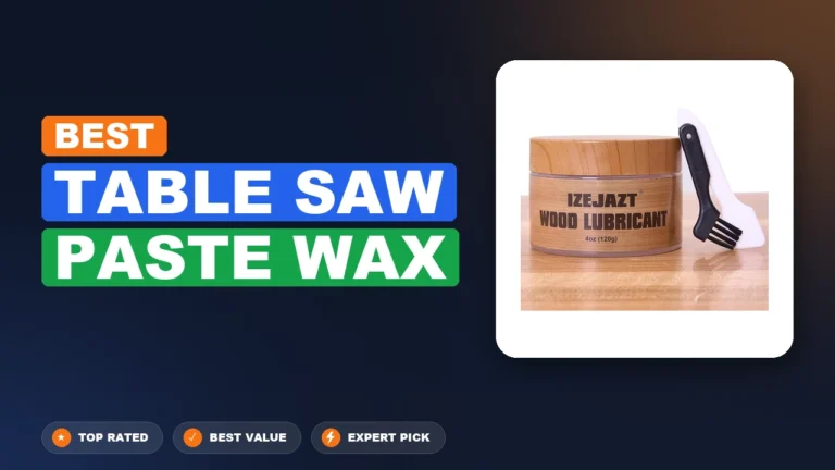 5 Best Table Saw Paste Wax 2026 – Top Rated & Reviewed