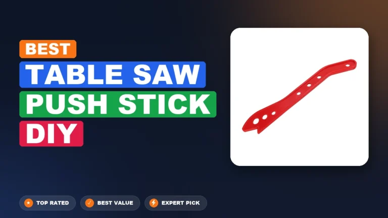 1 Best Table Saw Push Stick Diy: Top Rated 2026