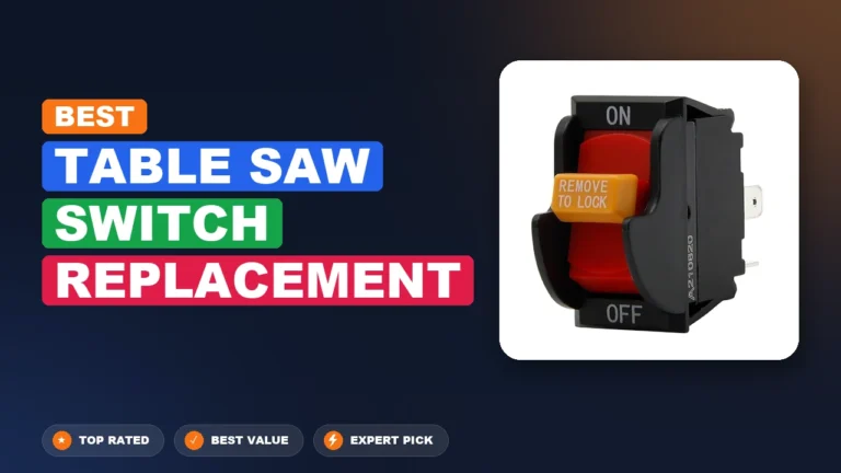 3 Best Table Saw Switch Replacement 2026 – Expert Reviewed & Ranked